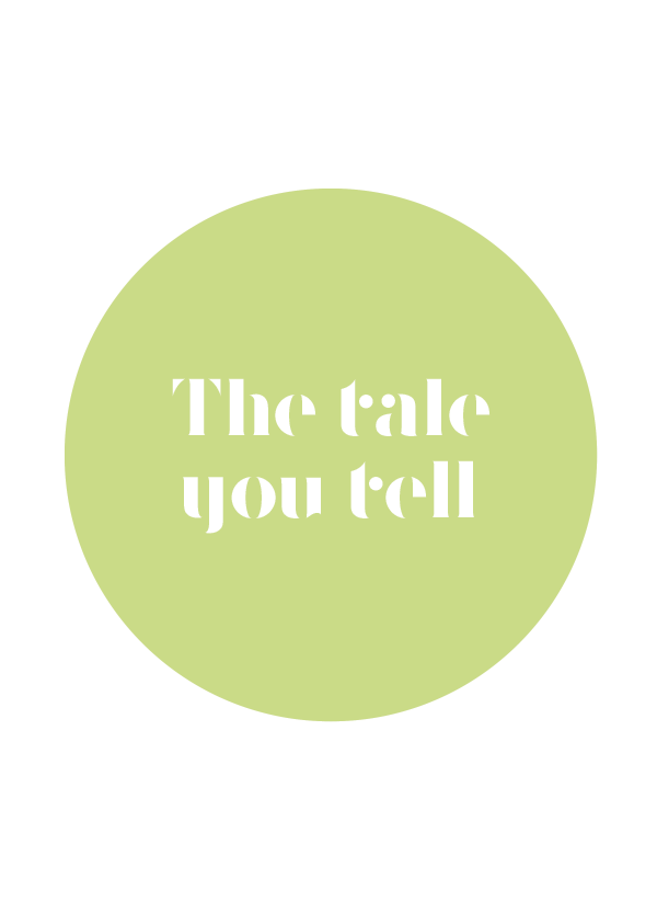THE TALE YOU TELL