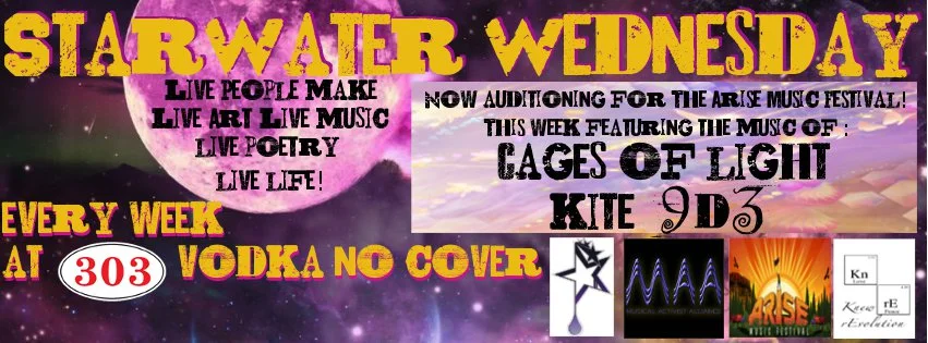 StarWater Wednesday @ 303 Vodka With KITE 9D3 and CAGES OF LIGHT