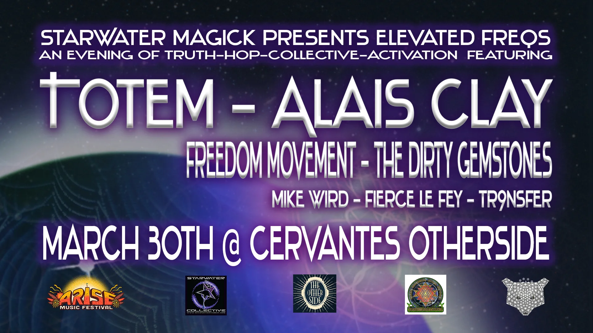 Totem, Alais Clay, Freedom Movement, Dirty Gemstones, Fierce le Fey, Mike Wird, and Tr9nsfer