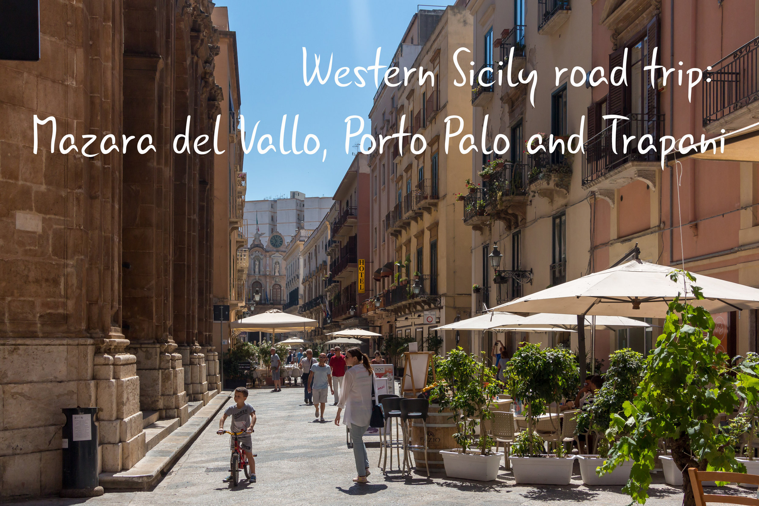 Western Sicily road trip: Mazara del Vallo, Porto Palo and Trapani