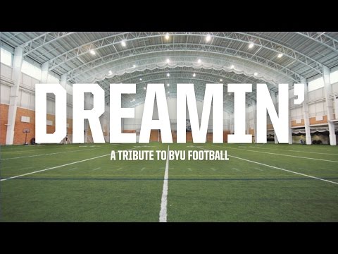 DREAMIN: A Tribute to BYU FOOTBALL