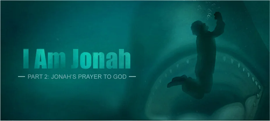 Jonah 2 - Jonah's Prayer
