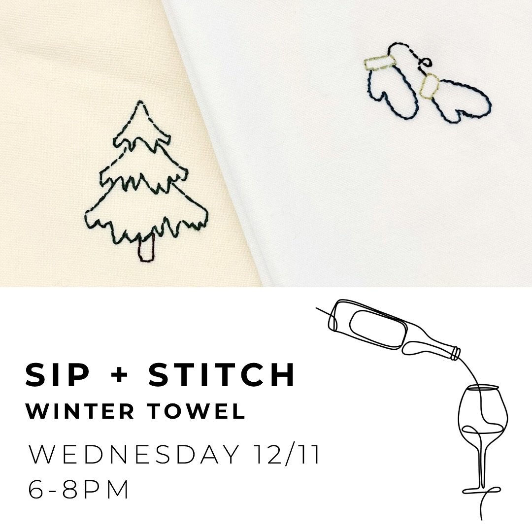 In this beginner friendly class, we&rsquo;ll show you how to embroider using an easy, stick and stitch embroidery patch. Make a quick Christmas gift, all while sipping a few free wine samples!

$40 Class fee includes: cotton/linen tea towel, 5&rdquo;