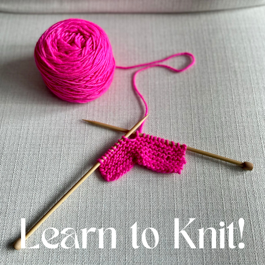 Learn to Knit!