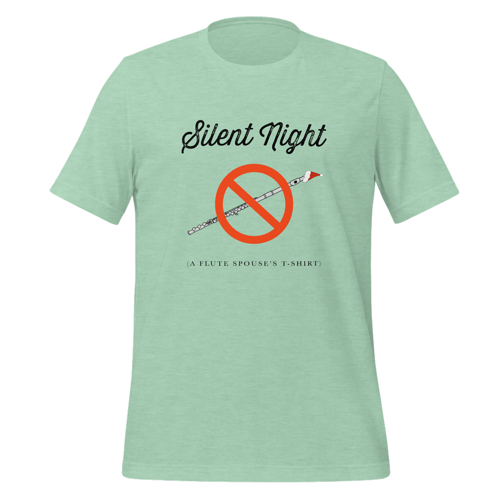 Silent Night: A Flute Spouse's T-Shirt (Unisex)