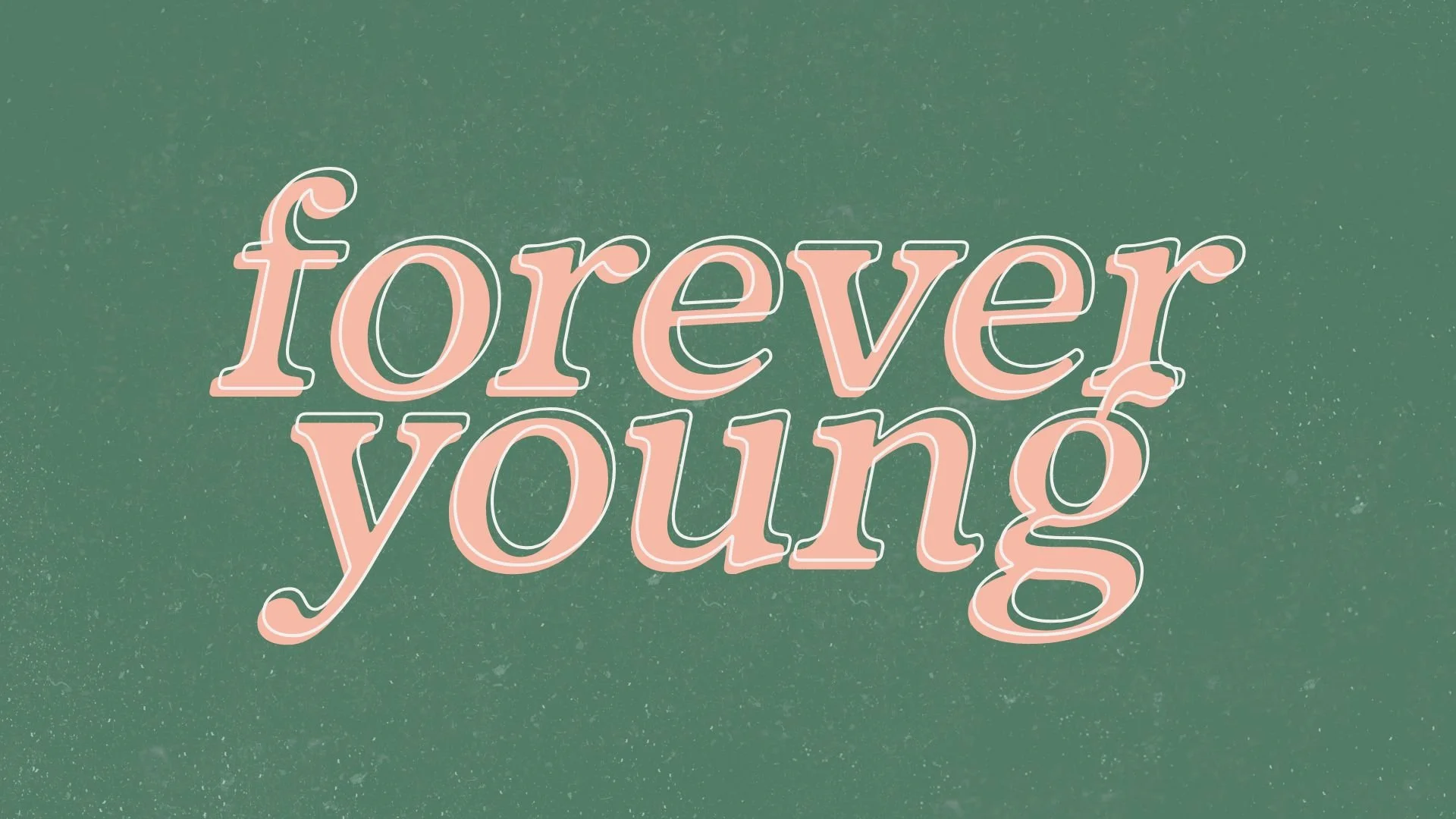 forever young.jpg