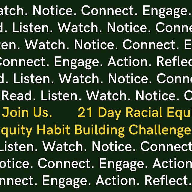 Starting July 1st, some of our members will be participating in the 21 Day Racial Equity Habit Building Challenge.⁠⠀
⁠⠀
The challenge, created and organized by @debby_irving, tasks individuals with doing one action a day, for 21 days, to further thei