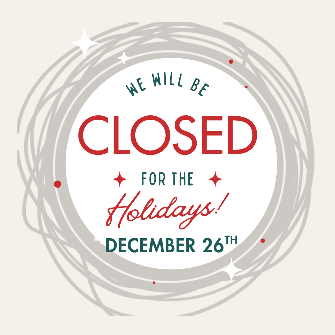 Closed for the Holidays!