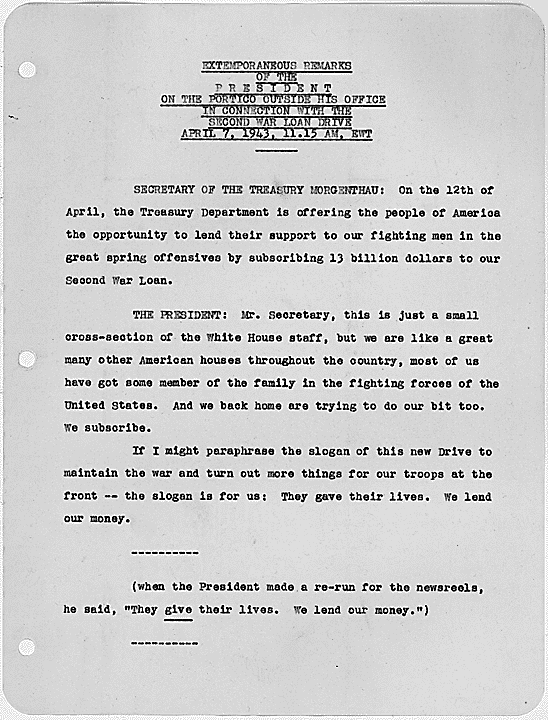 Extemporaneous Remarks of the President on the Portico Outside his Office in Connection with the Second War Loan Drive. Courtesy, US National Archives and Records Administration