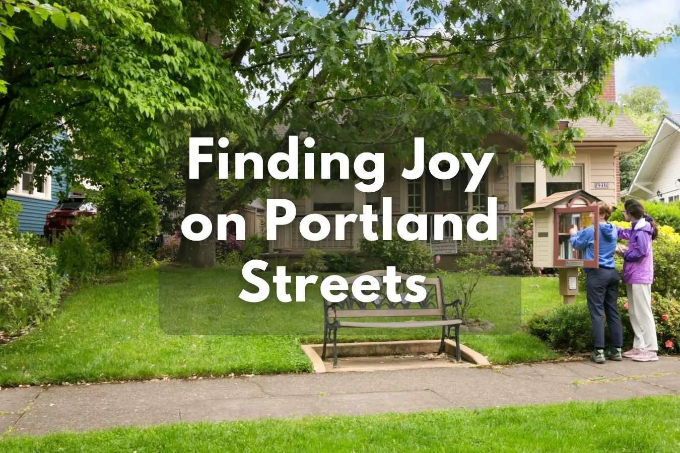 Portland Sidewalk Joy Map: Hidden Art &amp; Whimsy