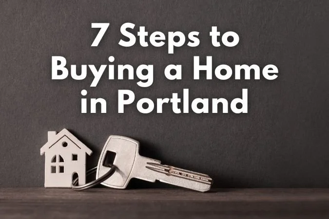 Buying a Home in Portland? Here's What to Know Before You Start