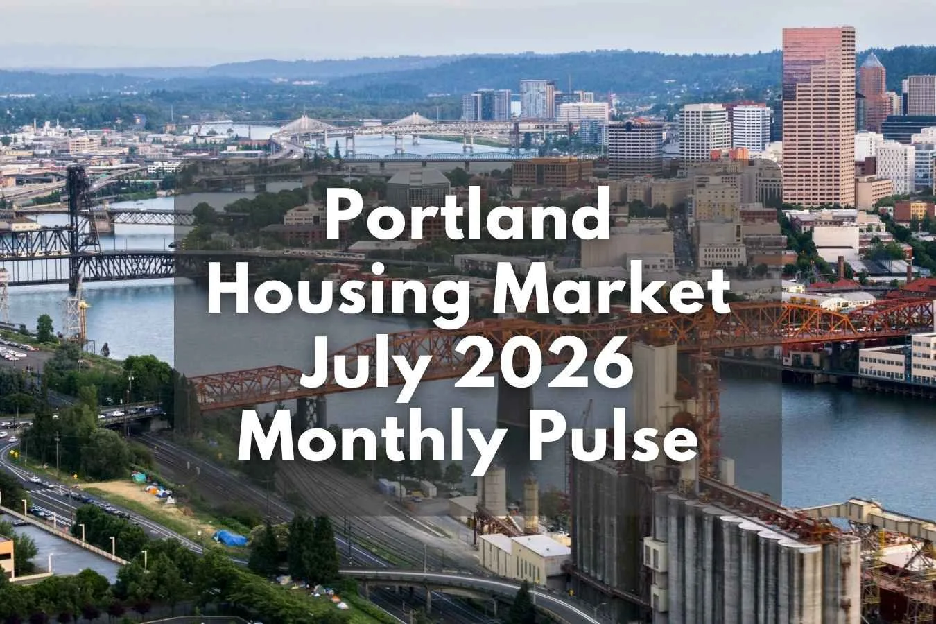 Portland Housing Market: July 2026 Monthly Pulse