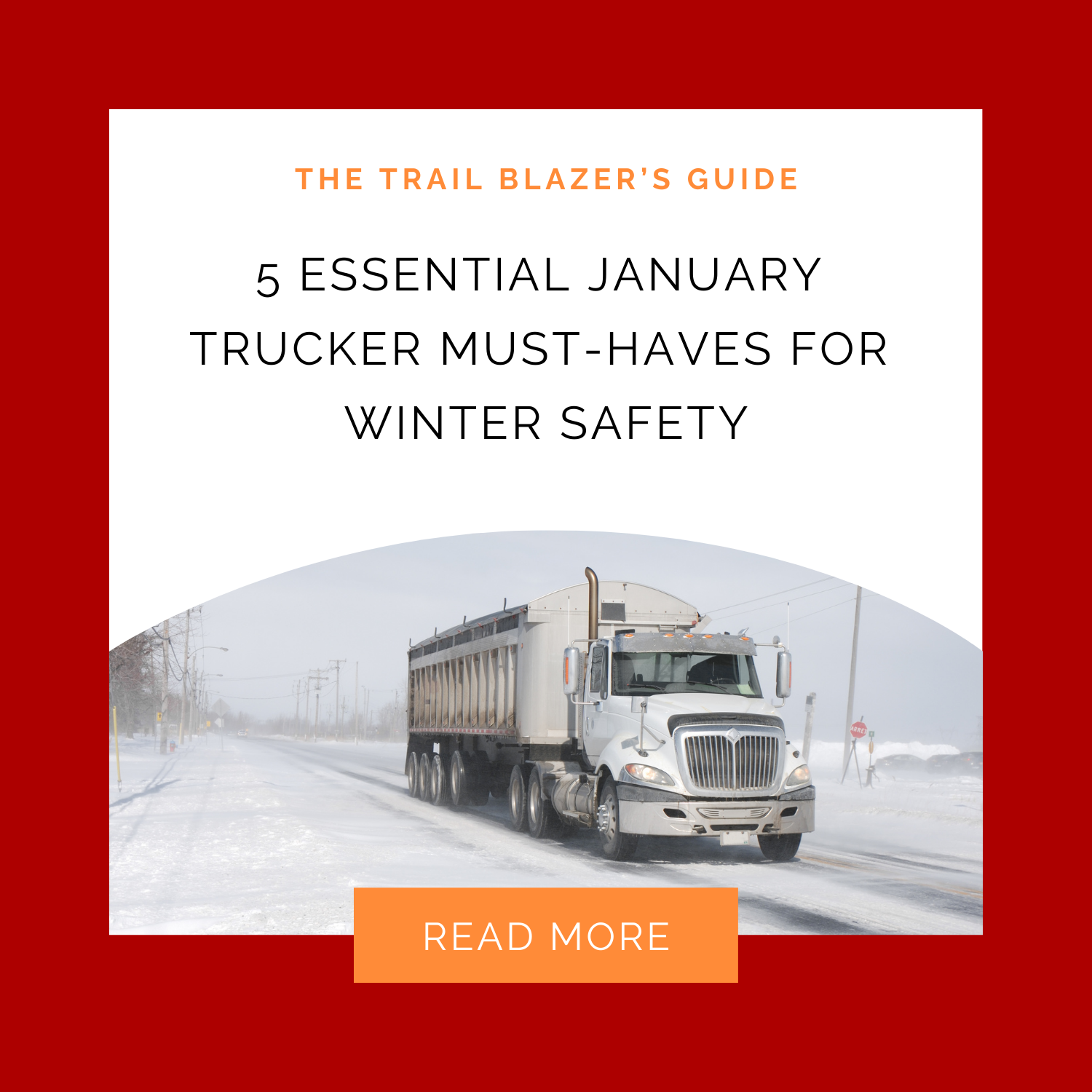 5 Essential January Trucker Must-Haves for Winter Safety