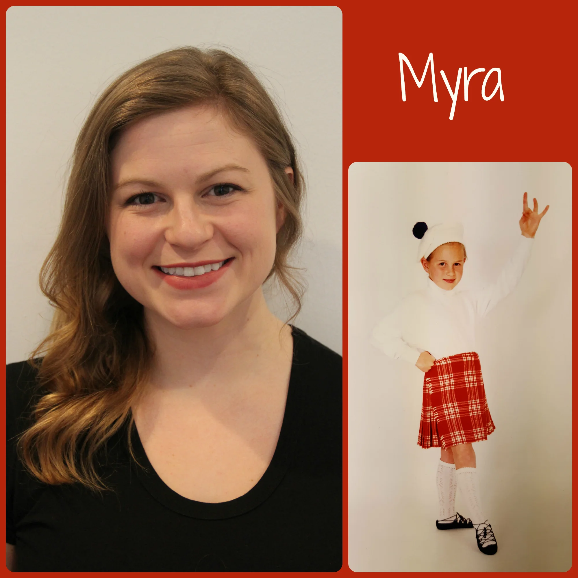 Myra SoS Title: Choreographer/ Rehearsal Coordinator Age Started Dancing: Age 3 Favorite Dance Memory: It is a tie between the Tartan Day Parades where SOS performs on 6th Ave with schools from all over, and travelling with a previous dance team to perform in tattoos with other dance schools from around the world. Fun Fact: any time I need a fun fact I use the fact that I am a highland dancer and perform in the full kilt outfit.