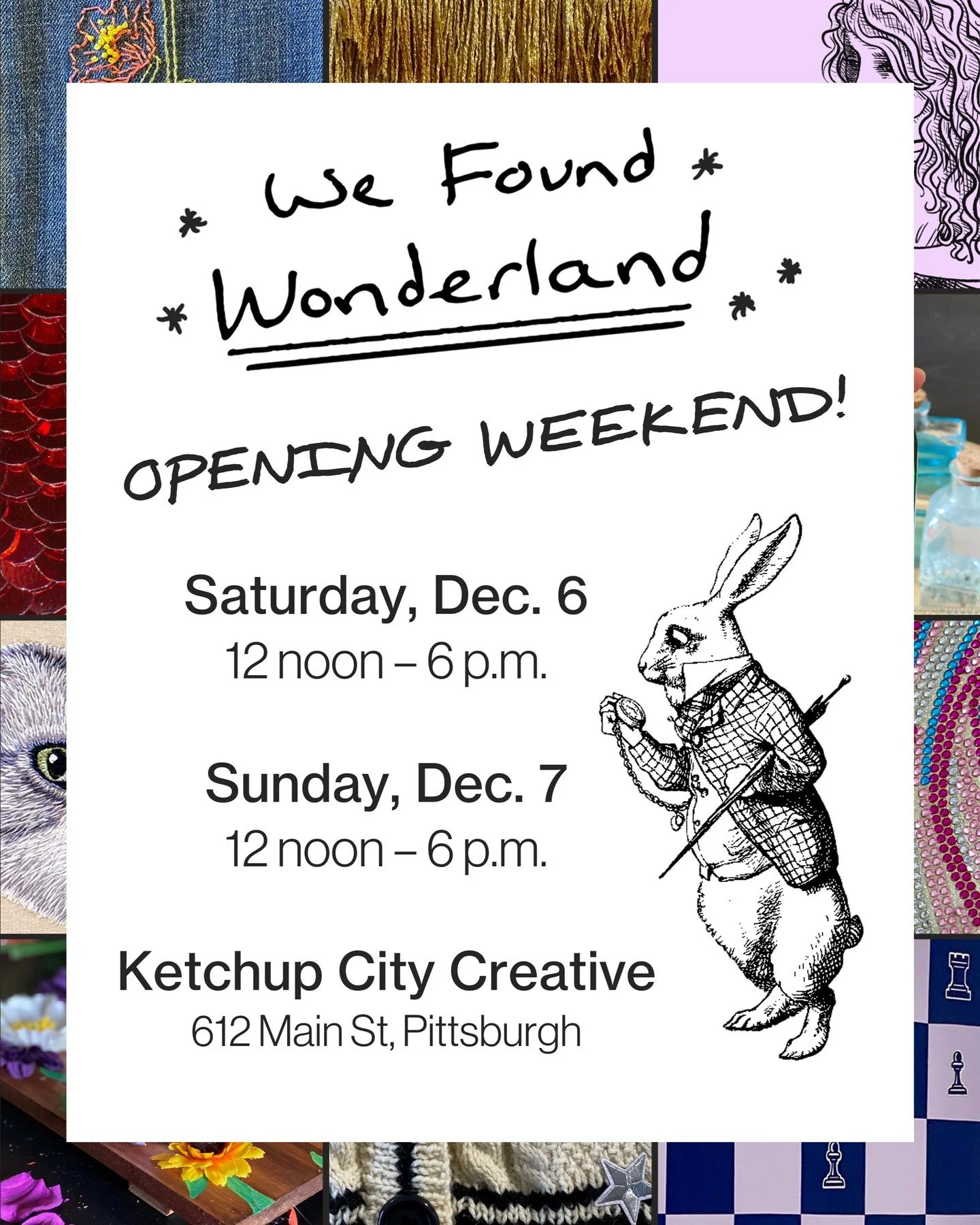 Don&rsquo;t be late for this very important date! 🐇

Wonderland opens ✨THIS WEEKEND✨ at Ketchup City Creative. Follow us down the rabbit hole to a topsy-turvy world of art, literature, and fun activities. 

Saturday, Dec. 6, noon &ndash; 6 p.m.
Sund