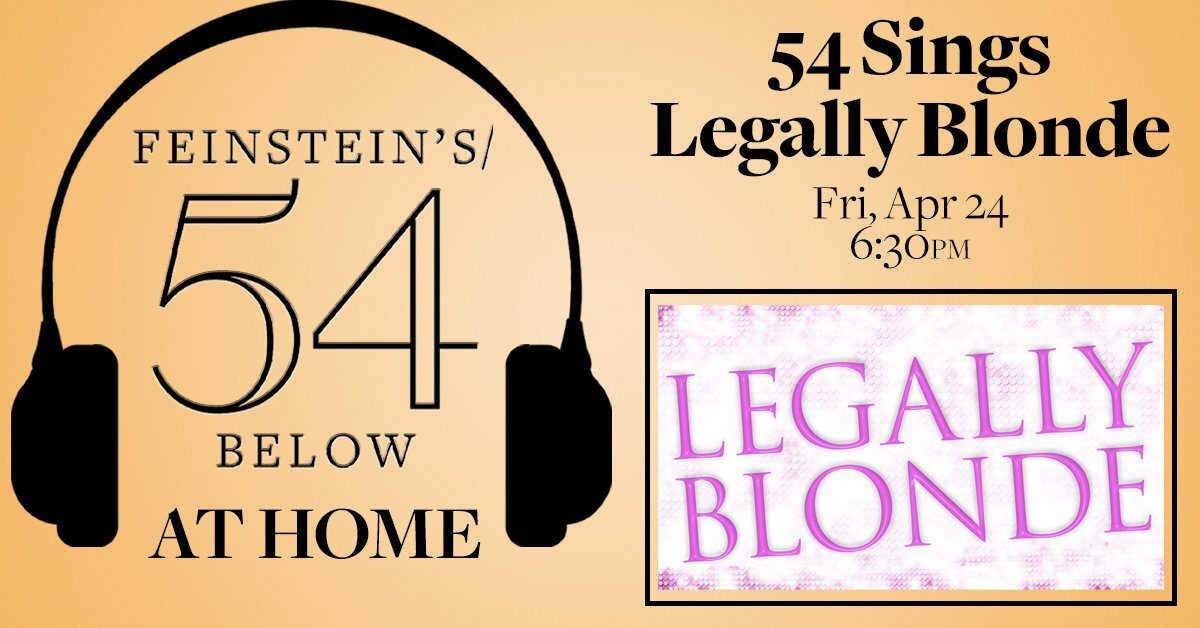 54 At Home: 54 Sings Legally Blonde