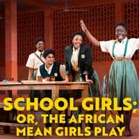 School Girls: Or, The African Mean Girls Play