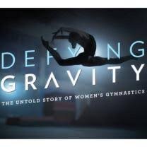 Defying Gravity: The Untold Story of Women's Gymnastics