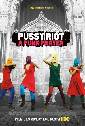 Pussy Riot: A Punk Prayer