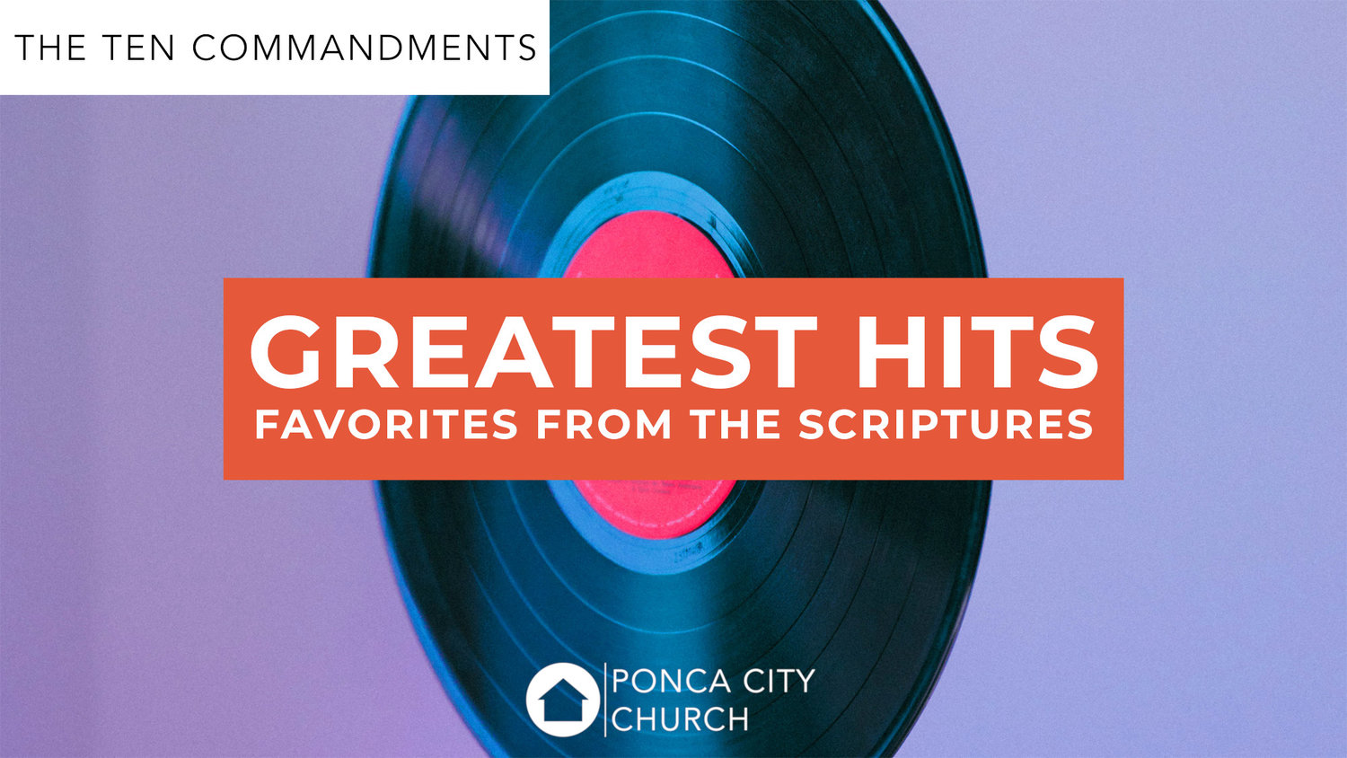 Greatest Hits: The Ten Commandments | T.D. Davis | Ponca City Church | 10.6.19