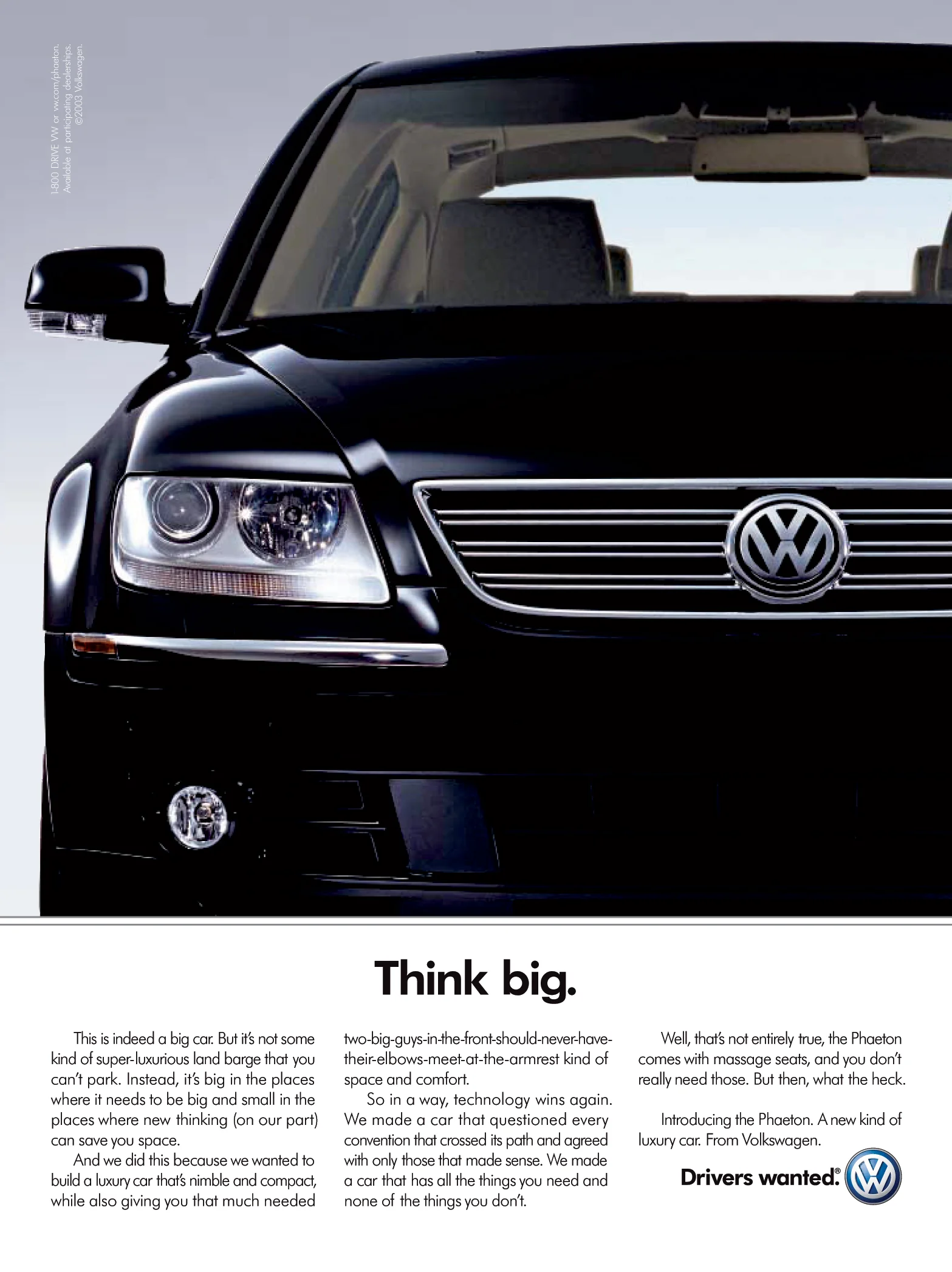Think big. 