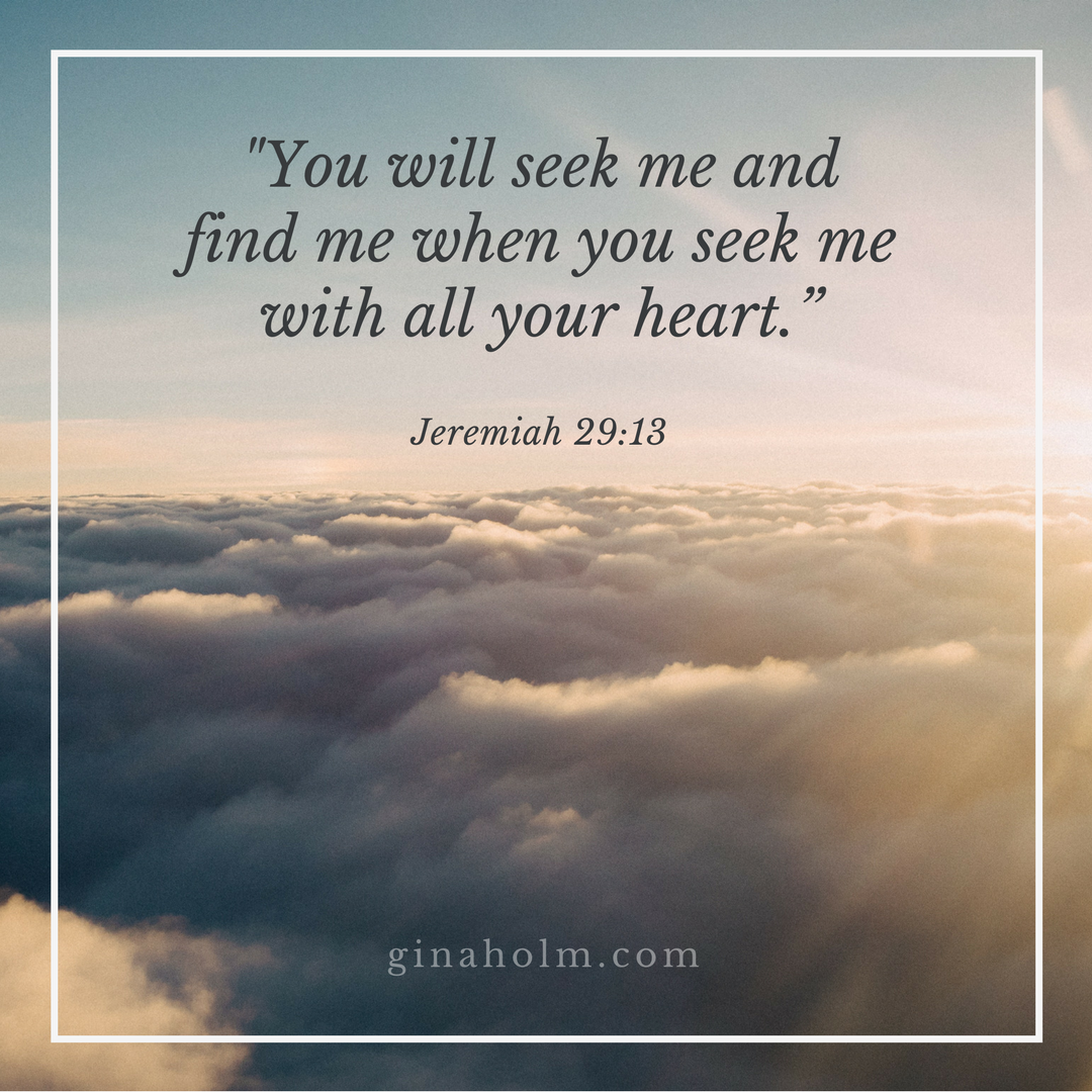 %22You will seek me and find me when you seek me with all your heart.”-2.png