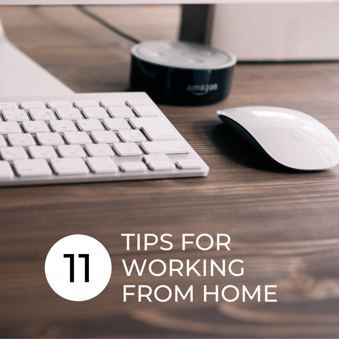 11 Tips For Working From Home