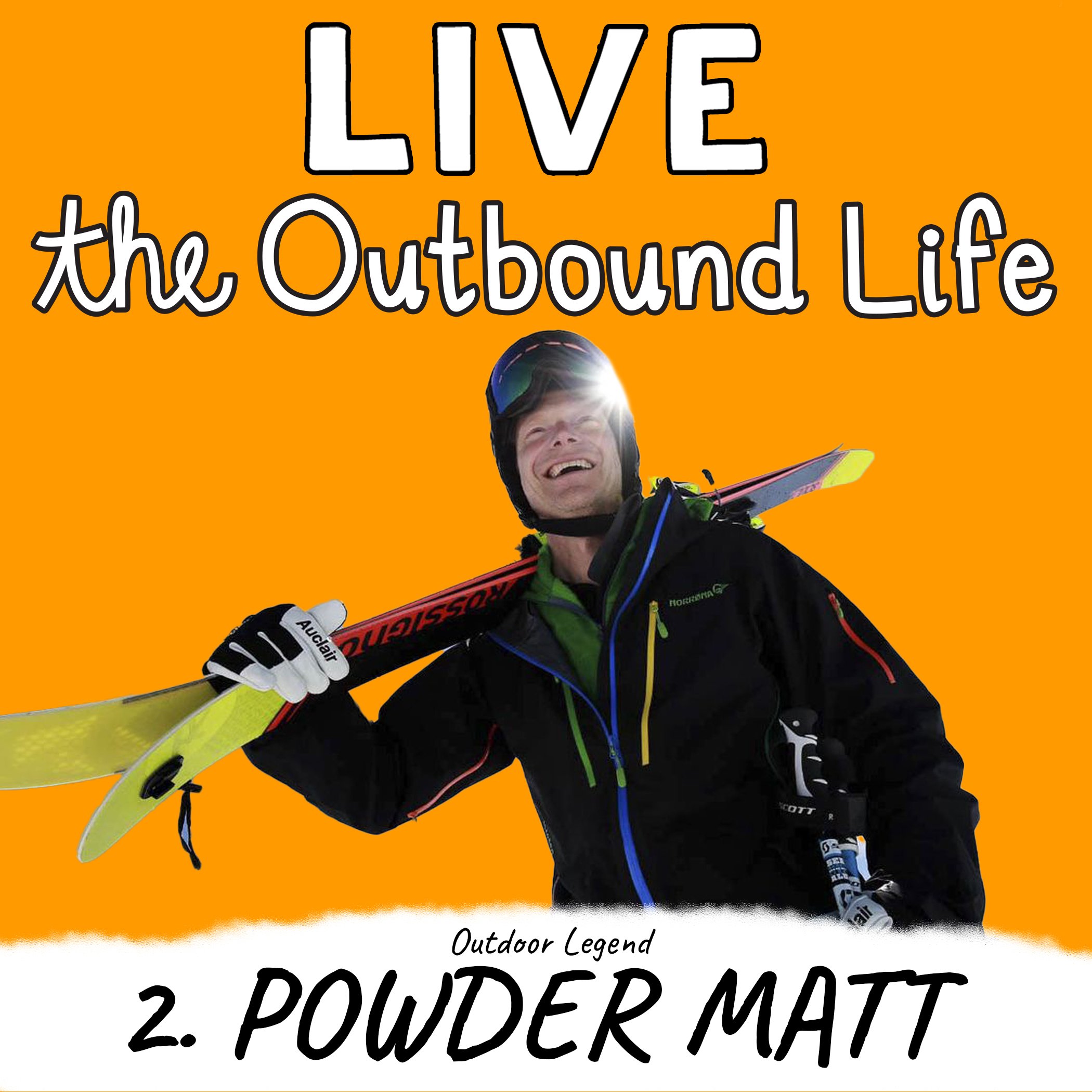 Powder Matt Kyler McCormick Kody McCormick The Outbound Life podcast