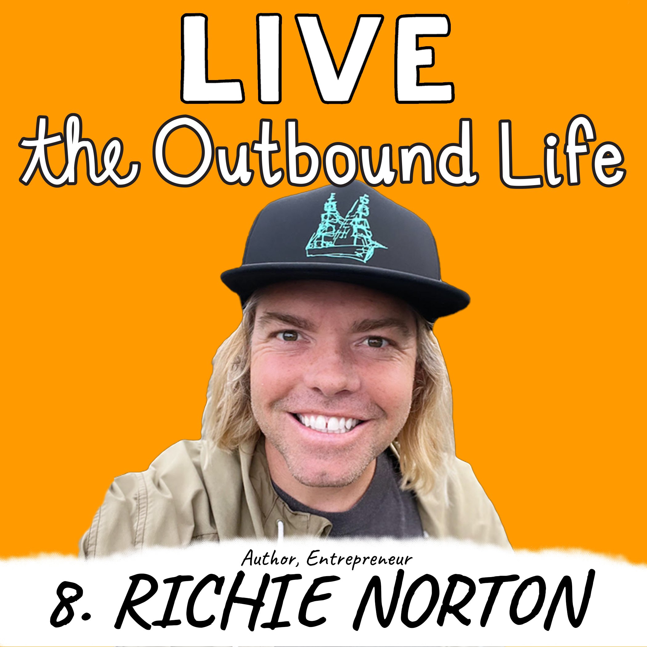 Richie Norton Kyler McCormick Kody McCormick The Outbound Life podcast