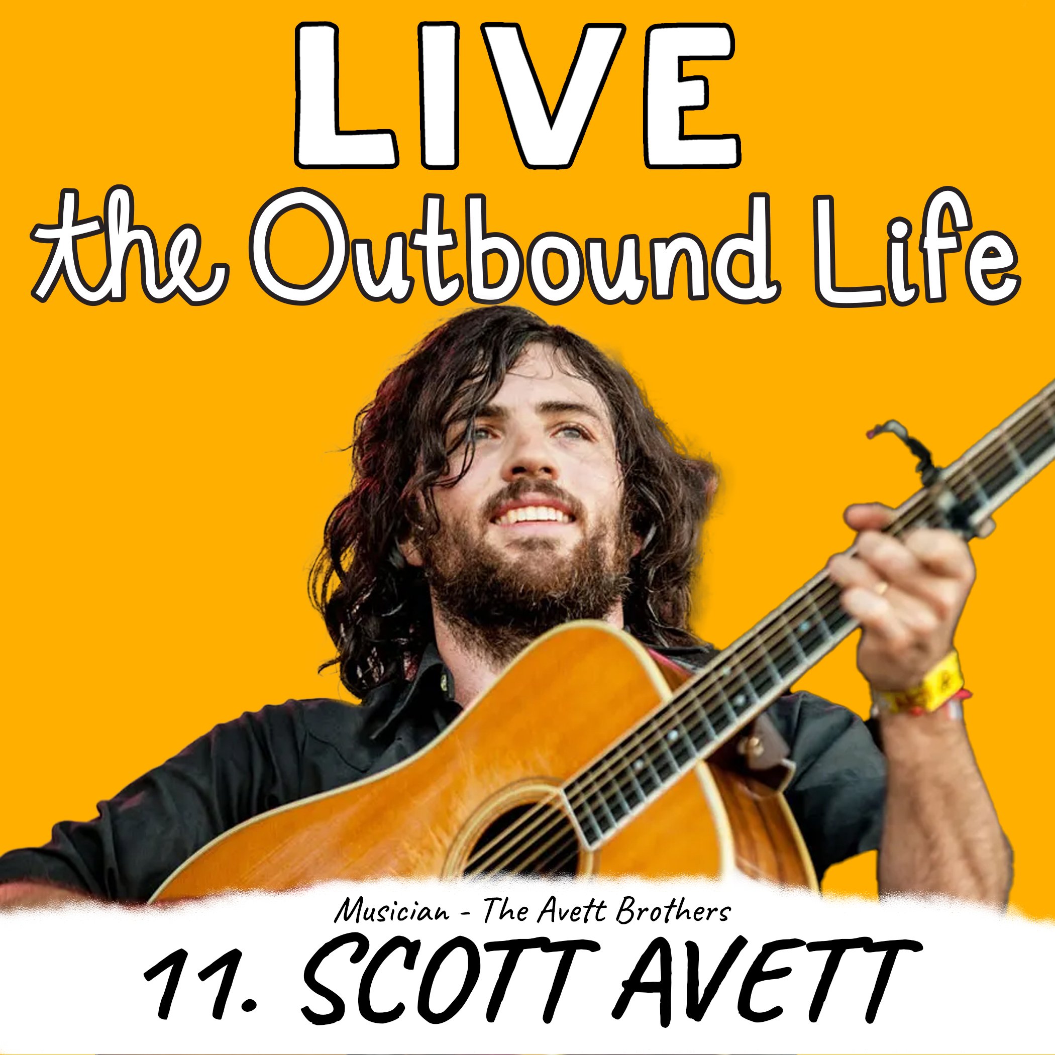 Scott Avett The Avett Brothers Kyler McCormick Kody McCormick The Outbound Life podcast