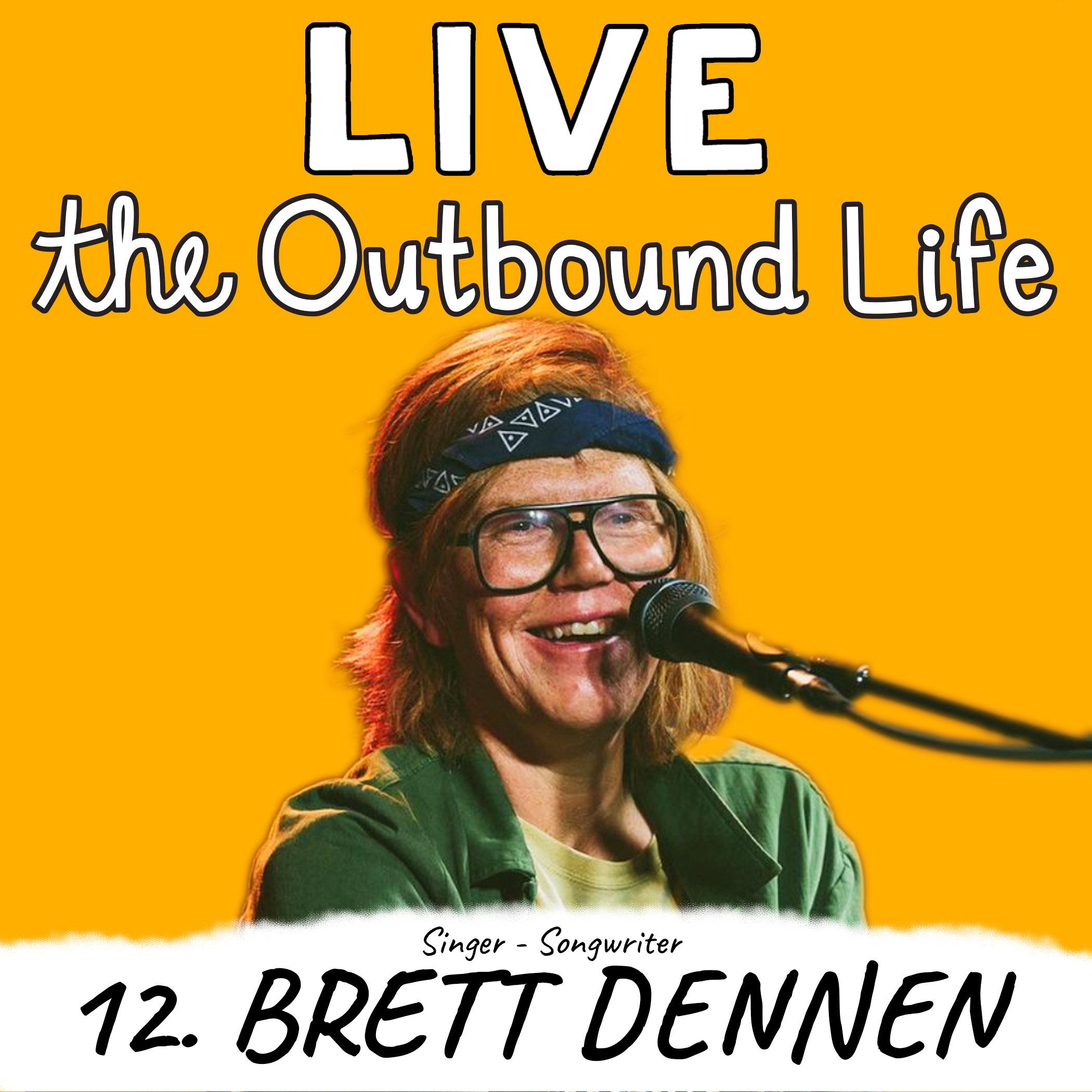 Brett Dennen Kyler McCormick Kody McCormick The Outbound Life podcast