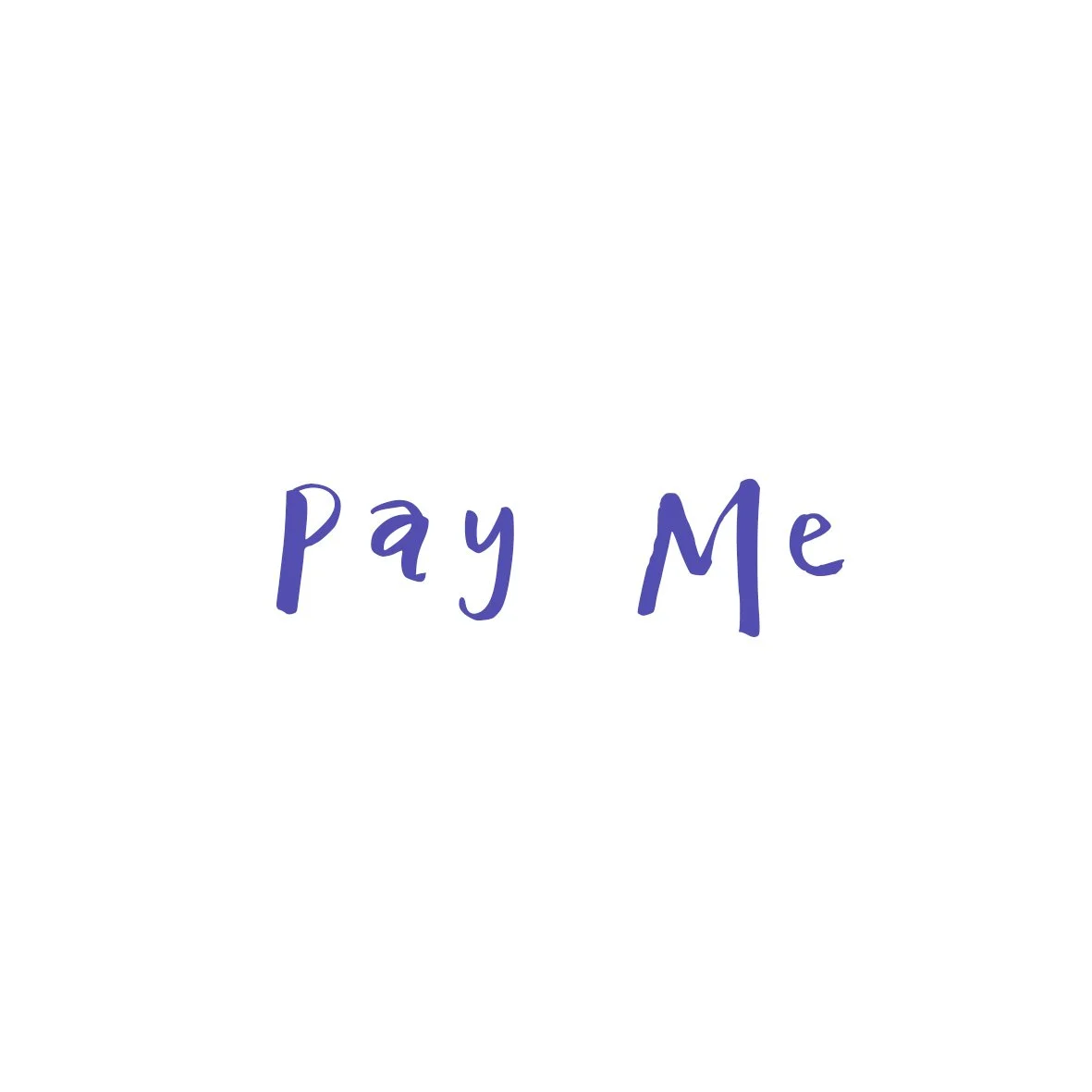 pay me .jpg