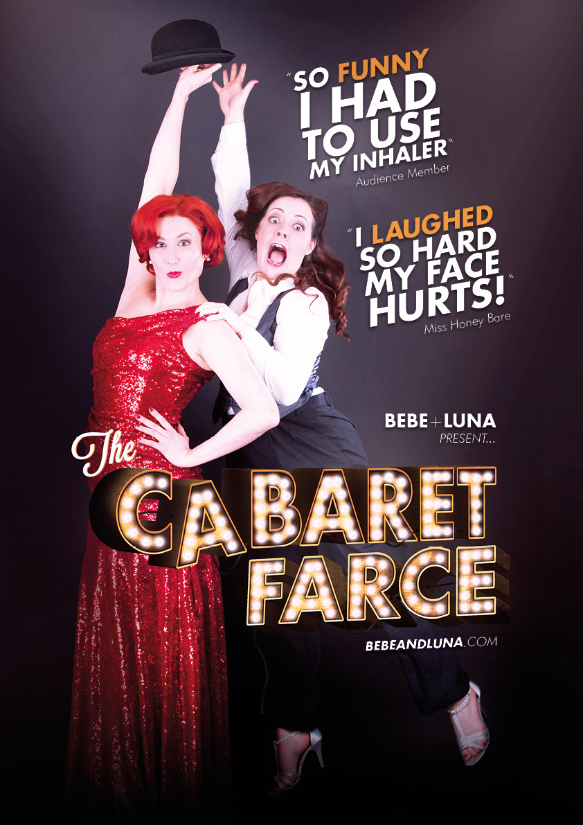 Bebe+Luna Present...The Cabaret Farce (main EdFringe2015 poster image, no venue overlay, design by DeskTidyDesign).jpg