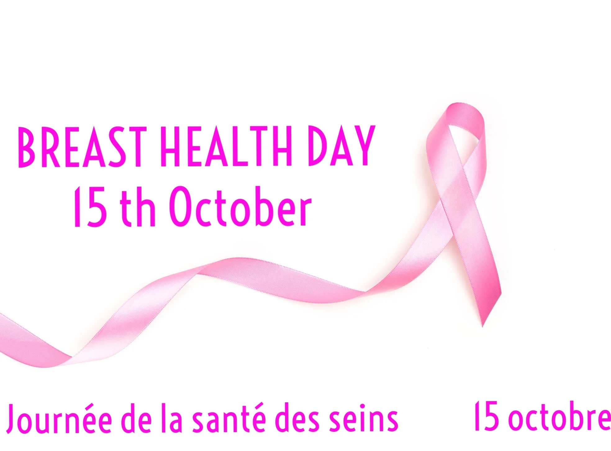 15 Octobre 2018 Journée de la santé des seins Breast Health Day