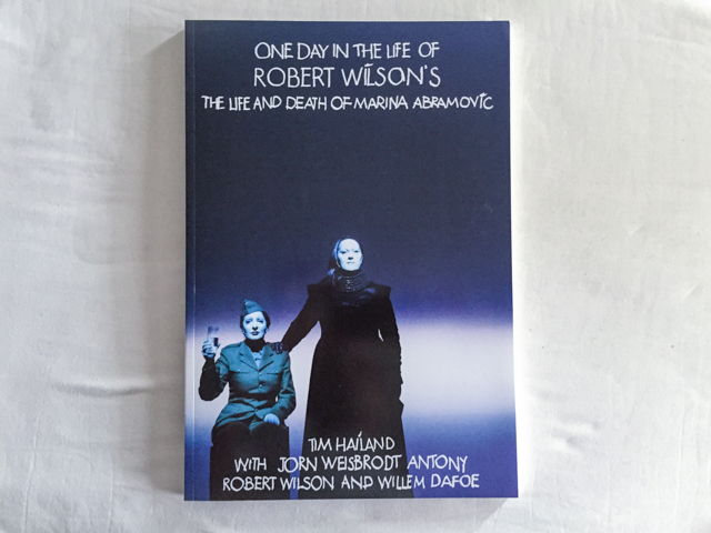 Tim Hailand, One Day in the Life of Robert Wilson's Life and Death of Marina Abramovic , 2012