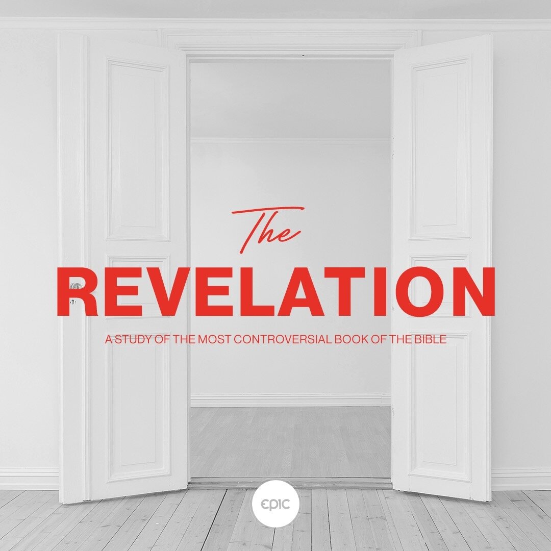 Ever wonder if we're living in the Last Days? Join us as we dive into our new series on The Revelation. &quot;Seven scrolls, trumpet blasts, four horsemen? What does it all mean? As an exile on the island of Patmos, John was given a vision from Jesus