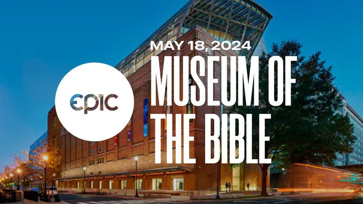 Join us on Saturday, May 18th for a day trip to the Museum of the Bible in Washington, DC.  The museum showcases rare artifacts as well as immersive and personalized experiences with the Bible and its ongoing impactor the world.  Discover the Bible's