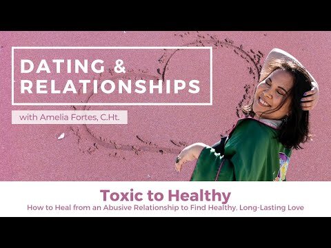 Toxic to Healthy - How to Heal from an Abusive Relationship to Find Healthy, Long-Lasting Love