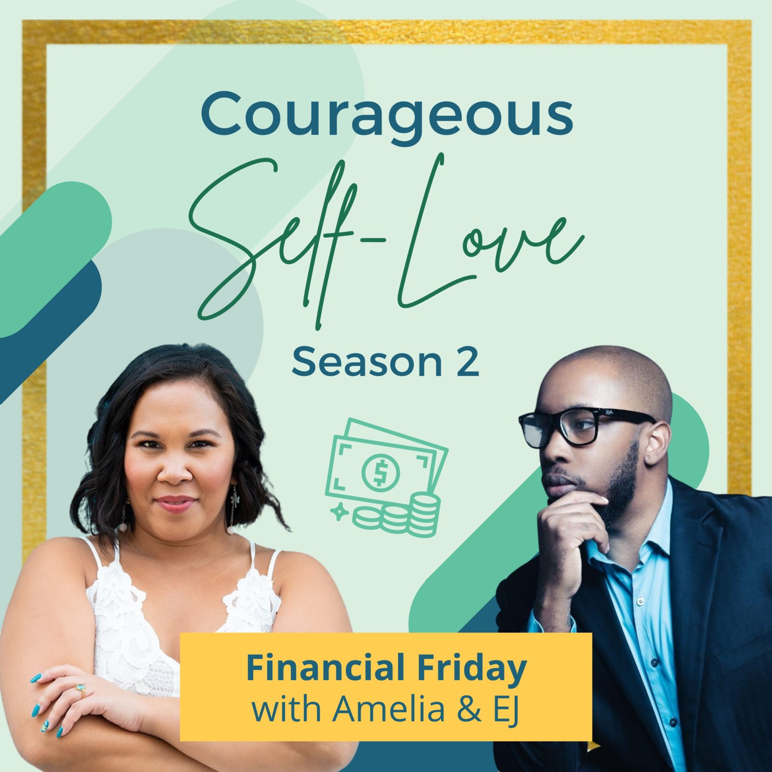 S2 E1: Self Love & Money - Financial Fridays with Amelia & EJ