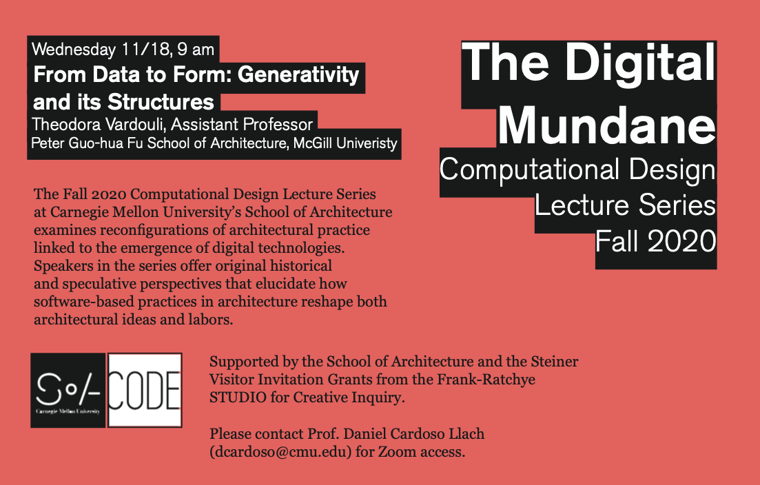 Computational Design Lecture Series The Digital Mundane From Data To Form Cmu School Of Architecture