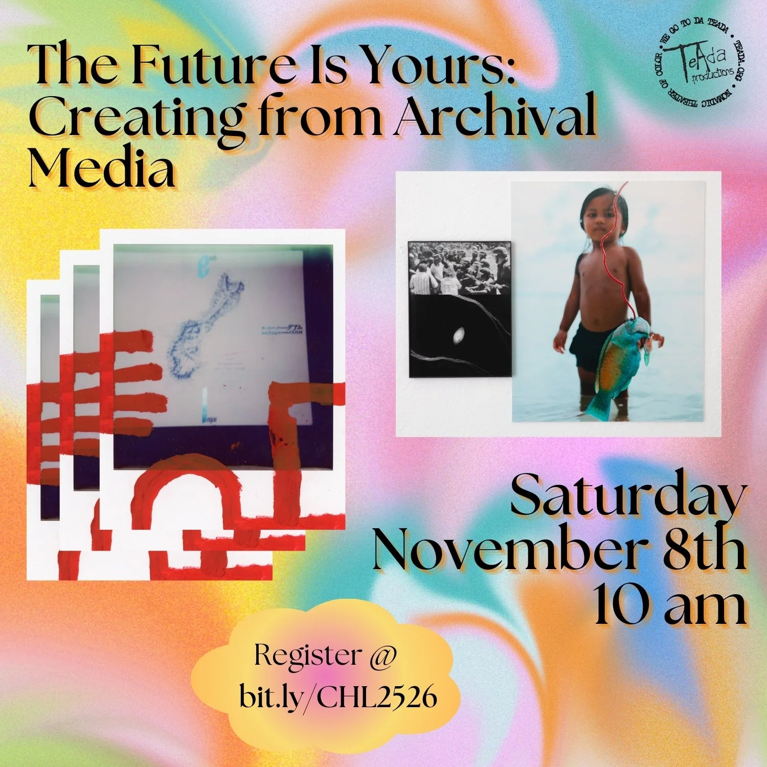 CHL Workshop: "The Future Is Yours: Creating from Archival Media" - Los Angeles, CA