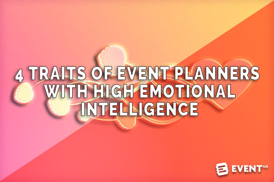 Event Manager Blog - 4 Traits of Event Planners With High Emotional Intelligence