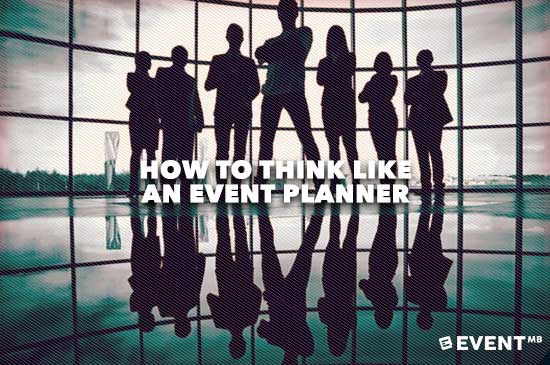 How To Think Like An Event Planner.jpeg