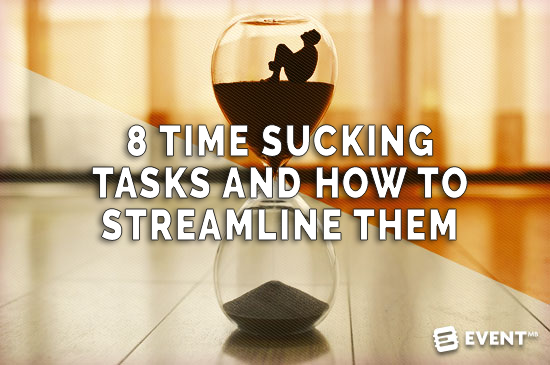 8 Time Sucking Tasks And How To Streamline Them.png