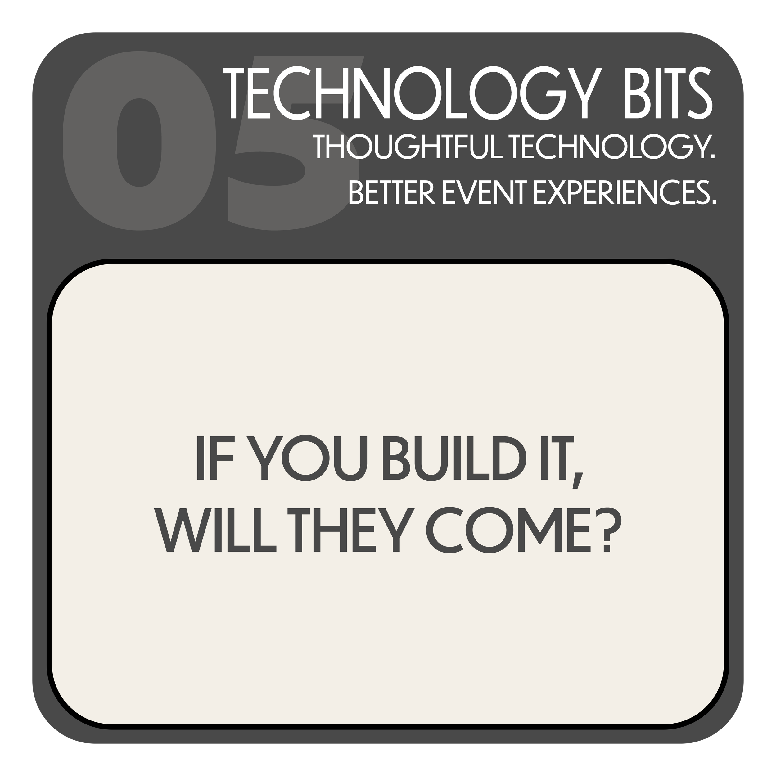 If you build it, will they come?