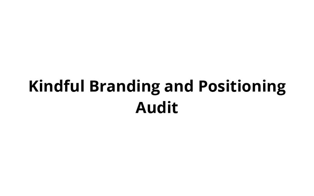 Kindful Branding and Positioning Audit