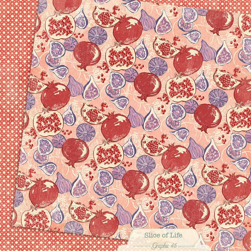 *Pre-Order* Graphic 45 Slice Of Life 12" x 12" Paper Pomegranates & Figs