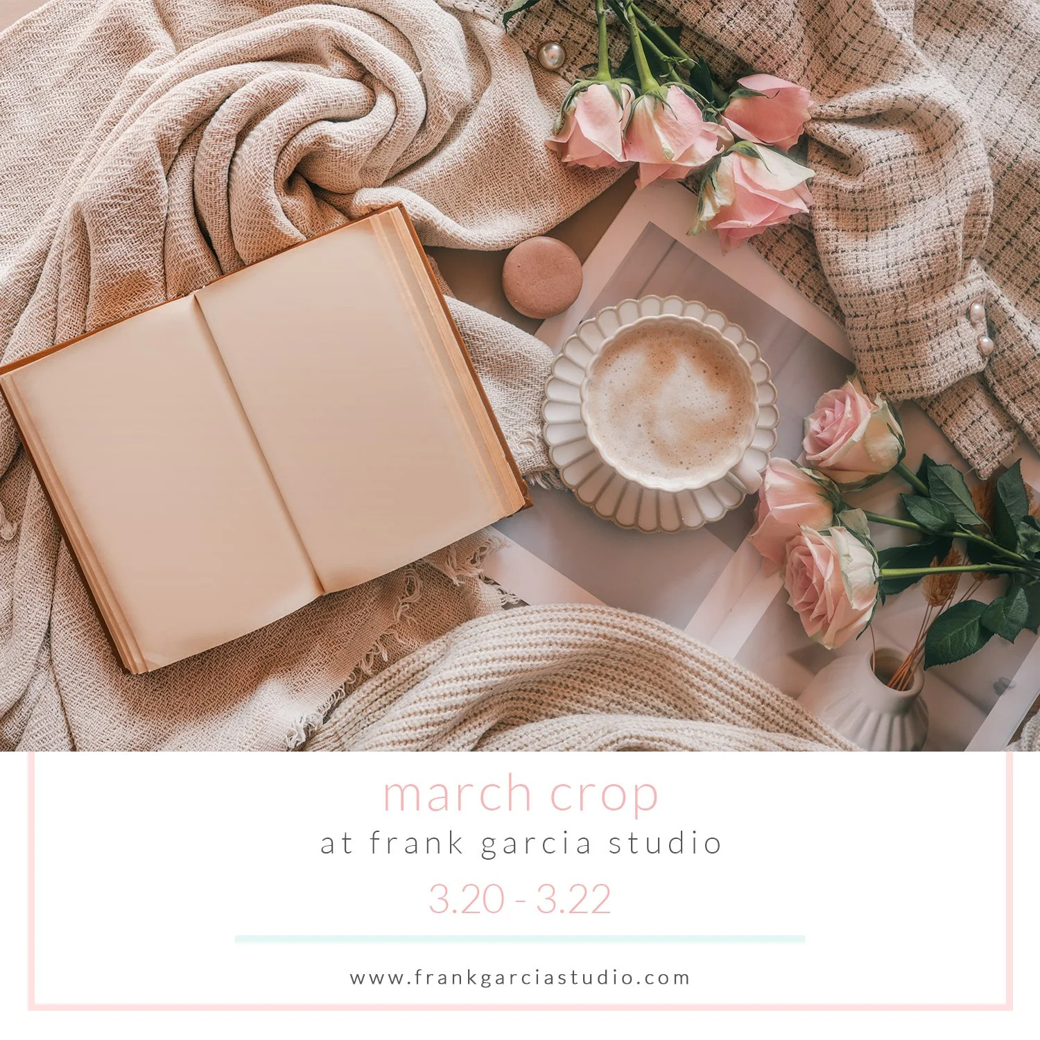 March 3-Day Crop at Frank Garcia Studio