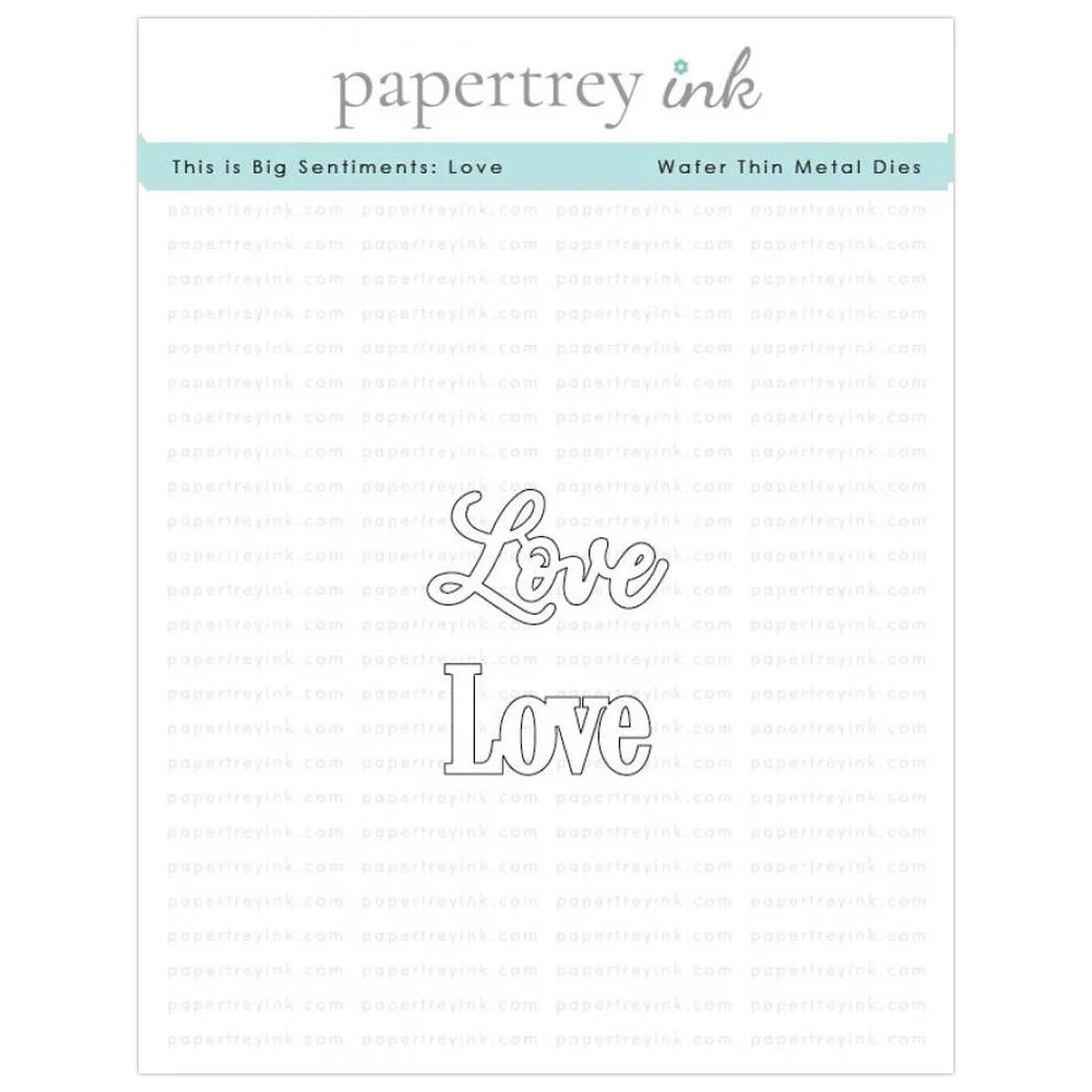 Papertrey Ink This is Big Sentiments: Love Die