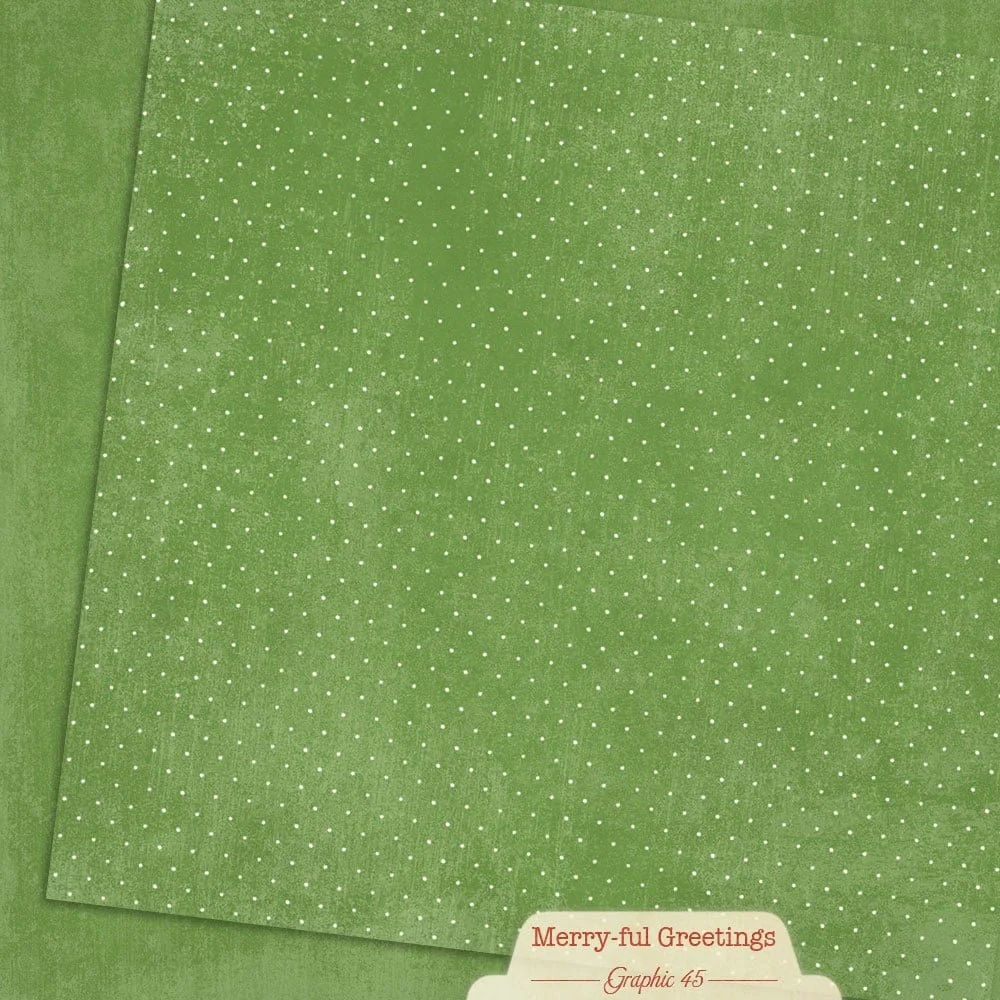 *Pre-Order* Graphic 45 Merry-ful Greetings 12" x 12" Paper Pine Green